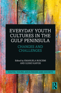 Omslagafbeelding: Everyday Youth Cultures in the Gulf Peninsula 1st edition 9780367500658