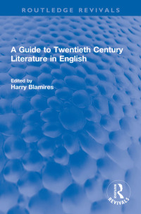 Cover image: A Guide to Twentieth Century Literature in English 1st edition 9780367645168