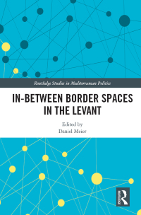 Cover image: In-Between Border Spaces in the Levant 1st edition 9780367632366