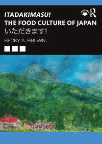 Cover image: Itadakimasu! The Food Culture of Japan 1st edition 9780367903572