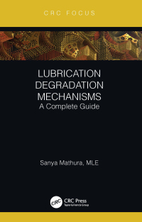 Imagen de portada: Lubrication Degradation Mechanisms 1st edition 9780367607760