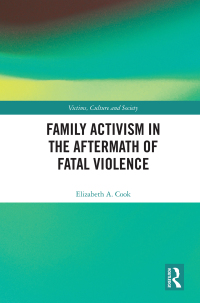 Imagen de portada: Family Activism in the Aftermath of Fatal Violence 1st edition 9780367651619