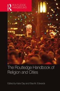 Omslagafbeelding: The Routledge Handbook of Religion and Cities 1st edition 9780367367121