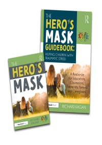 Cover image: The Hero's Mask: Helping Children with Traumatic Stress 1st edition 9780367474287