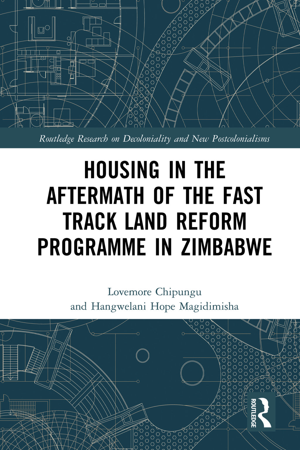 Housing in the Aftermath of the Fast Track Land Reform Programme in Zimbabwe 1st Edition