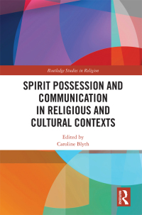 Imagen de portada: Spirit Possession and Communication in Religious and Cultural Contexts 1st edition 9780367340773