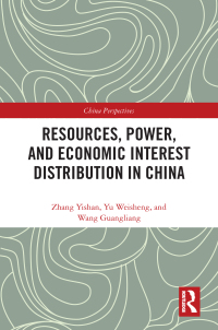 Cover image: Resources, Power, and Economic Interest Distribution in China 1st edition 9780367654696