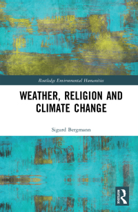 صورة الغلاف: Weather, Religion and Climate Change 1st edition 9780367655198
