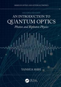 صورة الغلاف: An Introduction to Quantum Optics 2nd edition 9780367673598