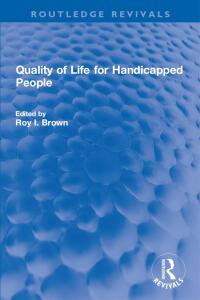 صورة الغلاف: Quality of Life for Handicapped People 1st edition 9780367672287
