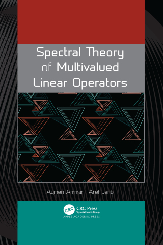 Cover image: Spectral Theory of Multivalued Linear Operators 1st edition 9781774639382