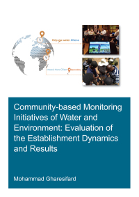 Cover image: Community-Based Monitoring Initiatives of Water and Environment: Evaluation of Establishment Dynamics and Results 1st edition 9780367674014