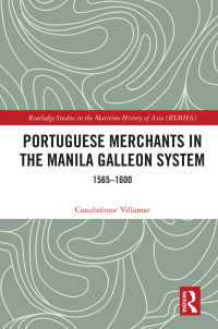 Cover image: Portuguese Merchants in the Manila Galleon System 1st edition 9780367615543