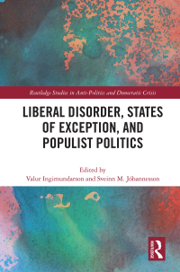 Imagen de portada: Liberal Disorder, States of Exception, and Populist Politics 1st edition 9780367675226
