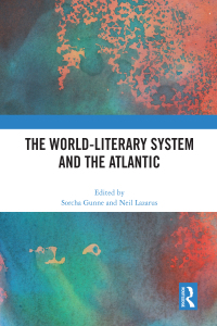 Immagine di copertina: The World-Literary System and the Atlantic 1st edition 9780367643492