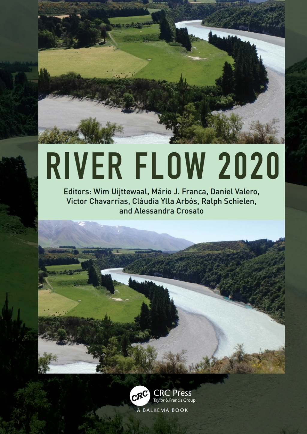 River Flow 2020 Proceedings of the 10th Conference on Fluvial Hydraulics (Delft, Netherlands, 7-10 July 2020) 1st Edition