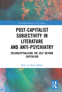 Cover image: Post-Capitalist Subjectivity in Literature and Anti-Psychiatry 1st edition 9780367627362