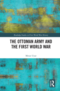 Imagen de portada: The Ottoman Army and the First World War 1st edition 9780367675349