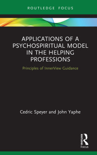 Cover image: Applications of a Psychospiritual Model in the Helping Professions 1st edition 9780367894351