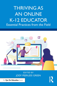 Cover image: Thriving as an Online K-12 Educator 1st edition 9780367650575