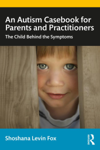 Cover image: An Autism Casebook for Parents and Practitioners 1st edition 9780367434434