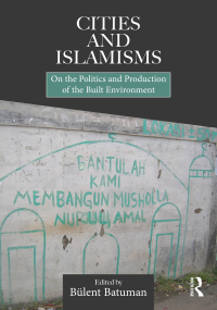 Cover image: Cities and Islamisms 1st edition 9780367332006