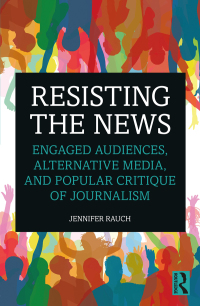 Cover image: Resisting the News 1st edition 9780367430177