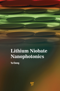 Cover image: Lithium Niobate Nanophotonics 1st edition 9789814877480