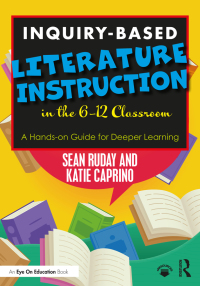 صورة الغلاف: Inquiry-Based Literature Instruction in the 6–12 Classroom 1st edition 9780367569372
