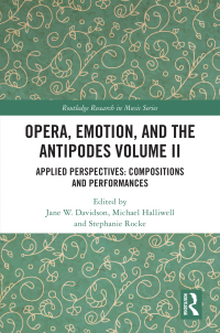 صورة الغلاف: Opera, Emotion, and the Antipodes Volume II 1st edition 9780367681890