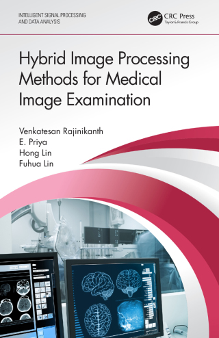 Cover image: Hybrid Image Processing Methods for Medical Image Examination 1st edition 9780367534998