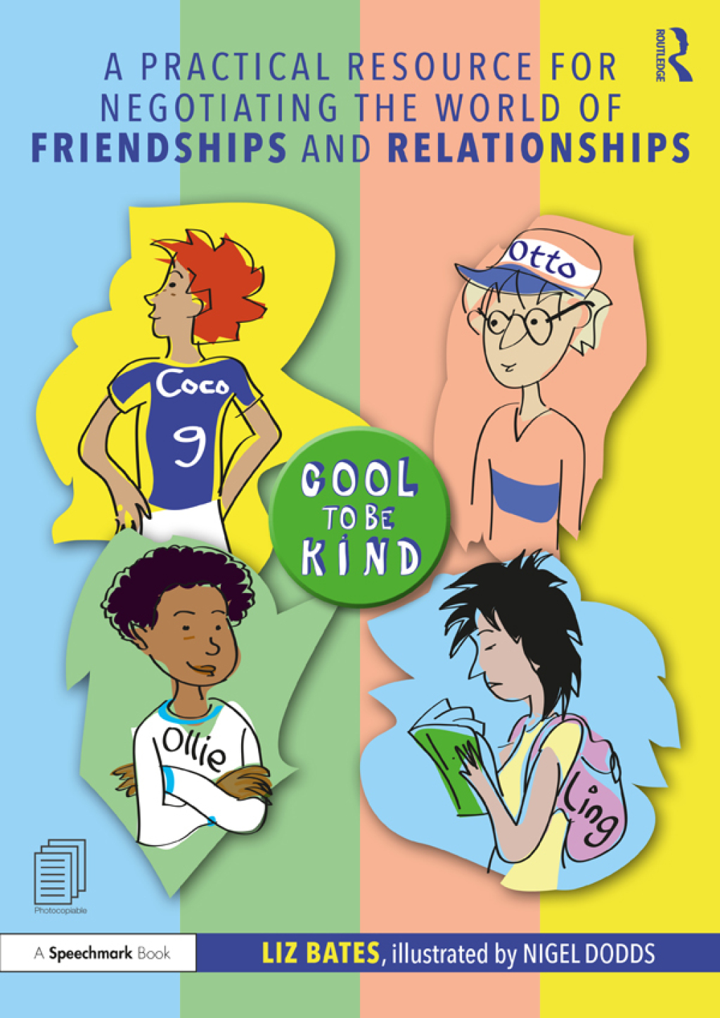 A Practical Resource for Negotiating the World of Friendships and Relationships 1st Edition