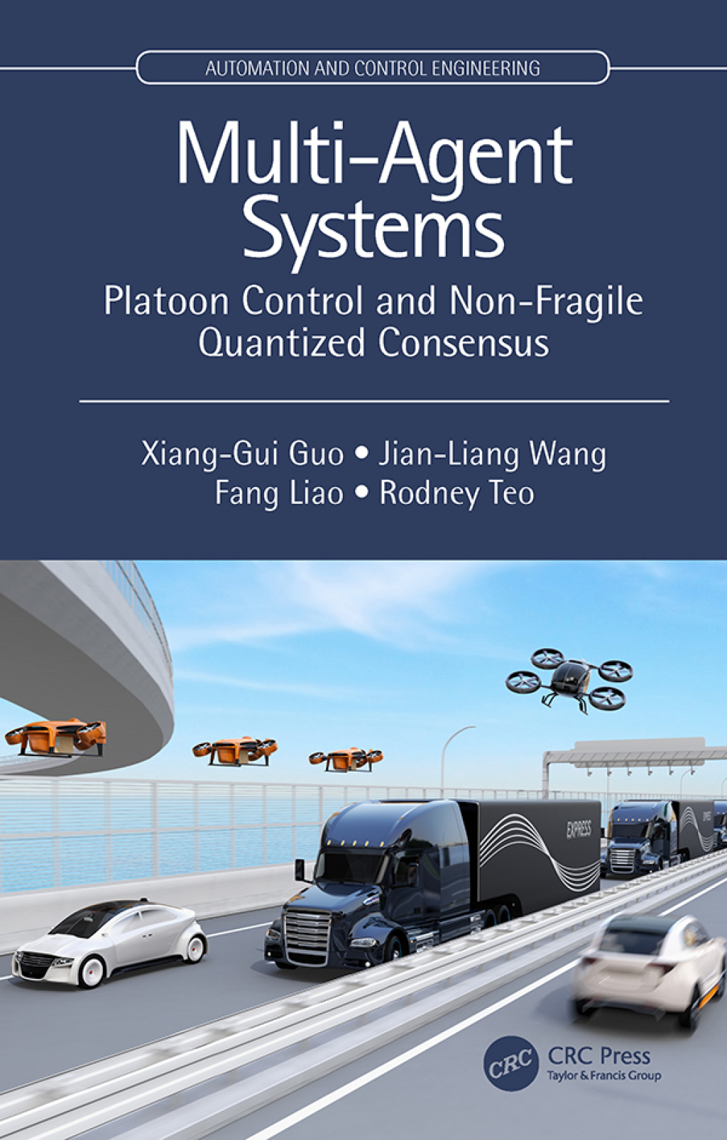 Multi-Agent Systems Platoon Control and Non-Fragile Quantized Consensus 1st Edition
