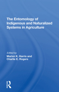 Cover image: The Entomology Of Indigenous And Naturalized Systems In Agriculture 1st edition 9780367291792