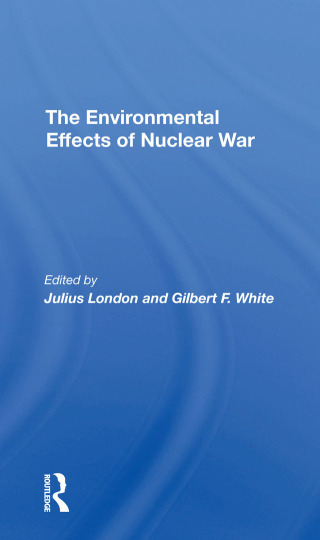 Cover image: The Environmental Effects Of Nuclear War 1st edition 9780367307271
