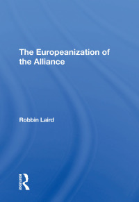 表紙画像: The Europeanization Of The Alliance 1st edition 9780367307370