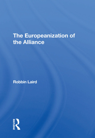 Cover image: The Europeanization Of The Alliance 1st edition 9780367307370
