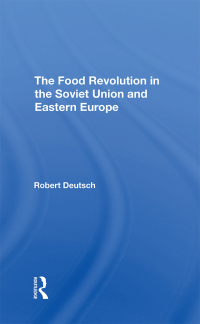 Cover image: The Food Revolution In The Soviet Union And Eastern Europe 1st edition 9780367292195