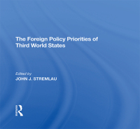 Cover image: The Foreign Policy Priorities Of Third World States 1st edition 9780367307691