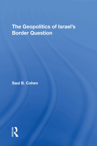 صورة الغلاف: The Geopolitics Of Israel's Border Question 1st edition 9780429311253