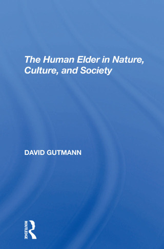 Imagen de portada: The Human Elder In Nature, Culture, And Society 1st edition 9780367308360