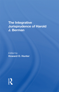 Imagen de portada: The Integrative Jurisprudence Of Harold J. Berman 1st edition 9780367293109