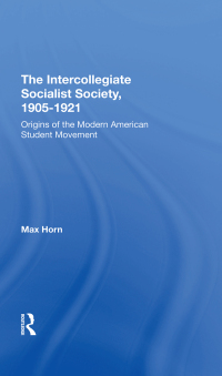 Cover image: The Intercollegiate Socialist Society, 1905-1921 1st edition 9780367293116