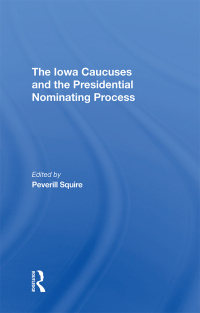 Imagen de portada: The Iowa Caucuses And The Presidential Nominating Process 1st edition 9780367293239