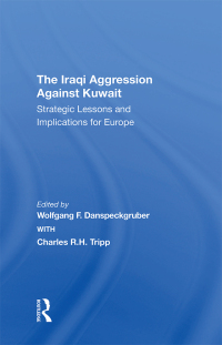 Cover image: The Iraqi Aggression Against Kuwait 1st edition 9780367293253