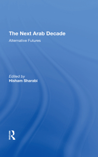 Cover image: The Next Arab Decade 1st edition 9780367294458