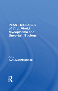 Cover image: Plant Diseases Of Viral, Viroid, Mycoplasma And Uncertain Etiology 1st edition 9780367298487