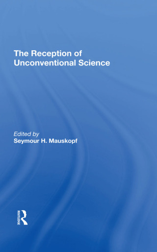 Imagen de portada: The Reception Of Unconventional Science 1st edition 9780367295455