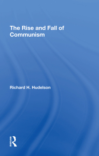 Omslagafbeelding: The Rise And Fall Of Communism 1st edition 9780367311018
