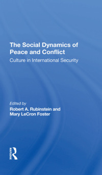 Cover image: The Social Dynamics Of Peace And Conflict 1st edition 9780367311278